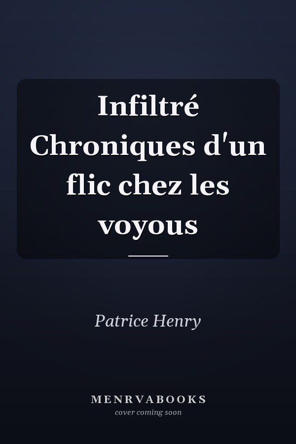 Infiltré Chroniques d'un flic chez les voyous