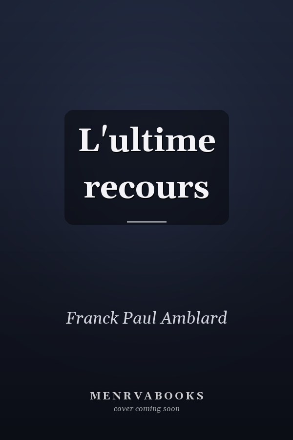 L'ultime recours