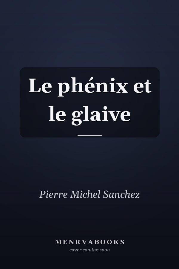 Le phénix et le glaive