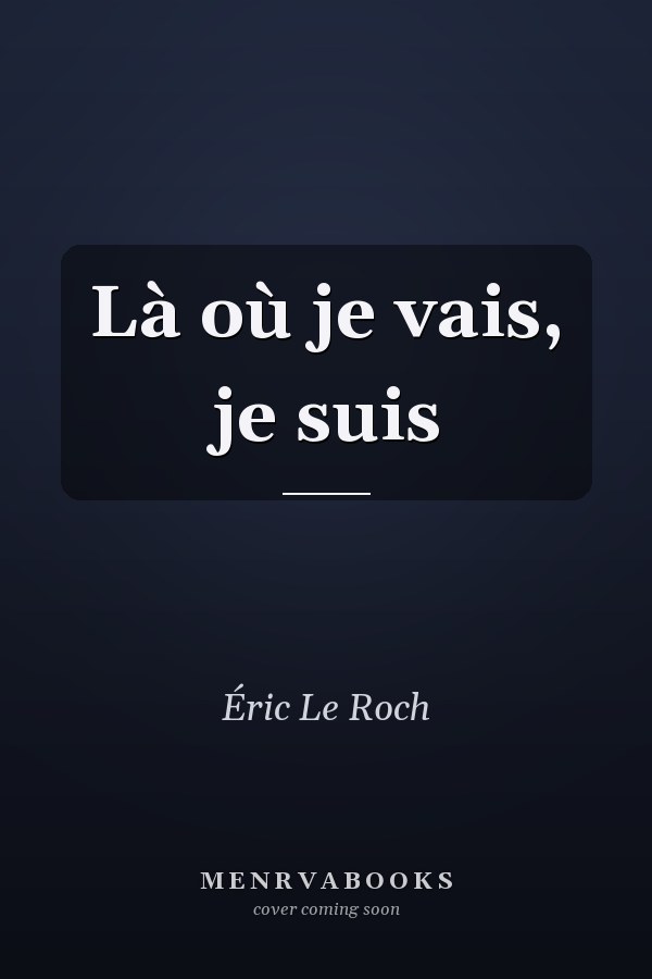 Là où je vais, je suis