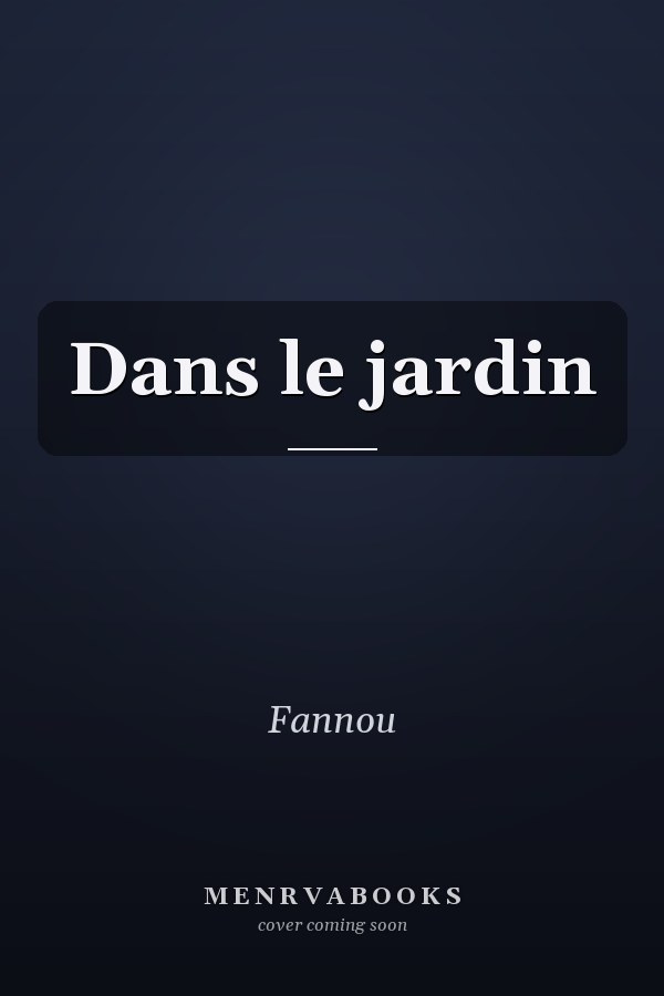 Dans le jardin