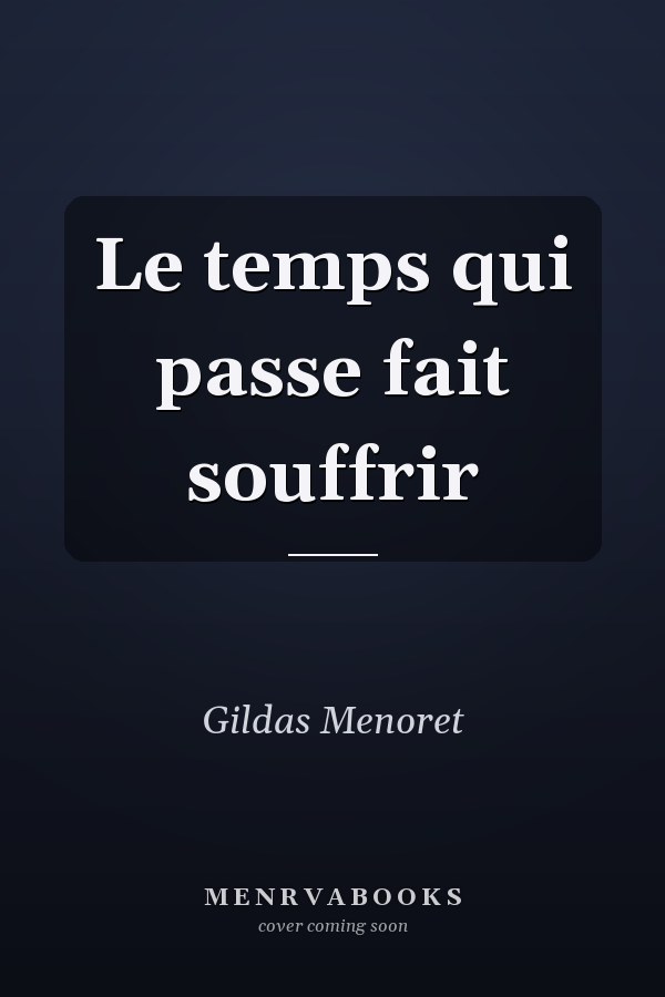 Le temps qui passe fait souffrir