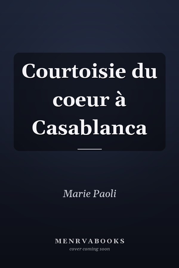 Courtoisie du coeur à Casablanca