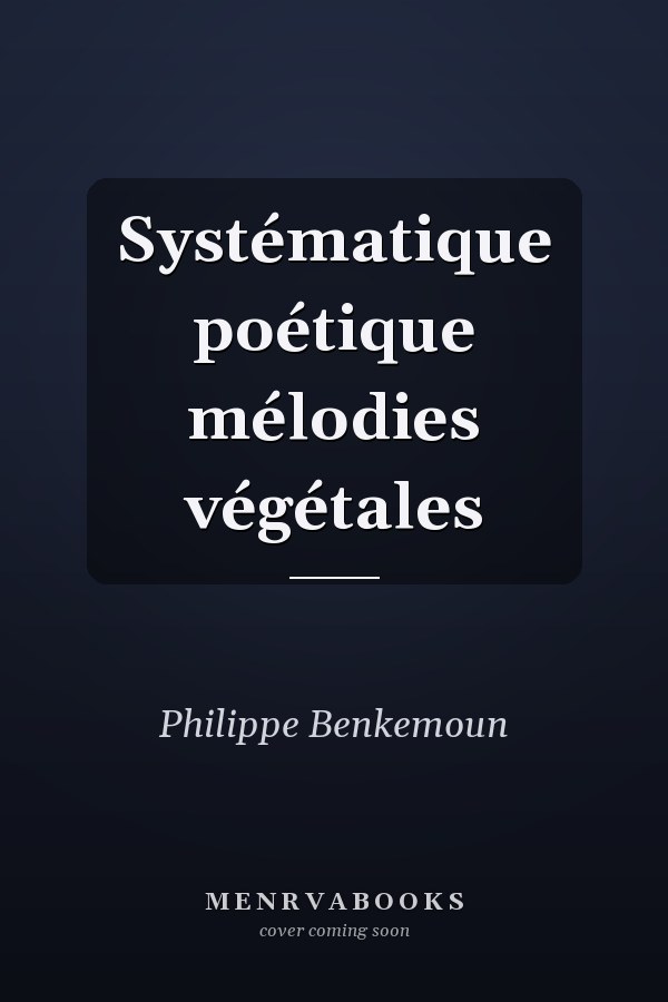 Systématique poétique mélodies végétales