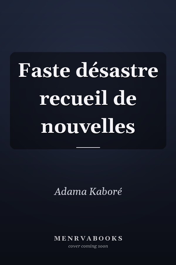 Faste désastre recueil de nouvelles