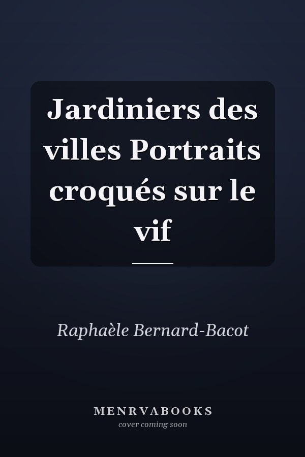 Jardiniers des villes Portraits croqués sur le vif