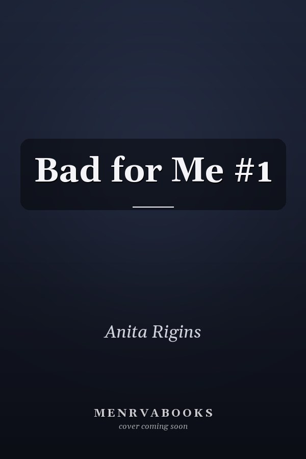 Bad for Me #1