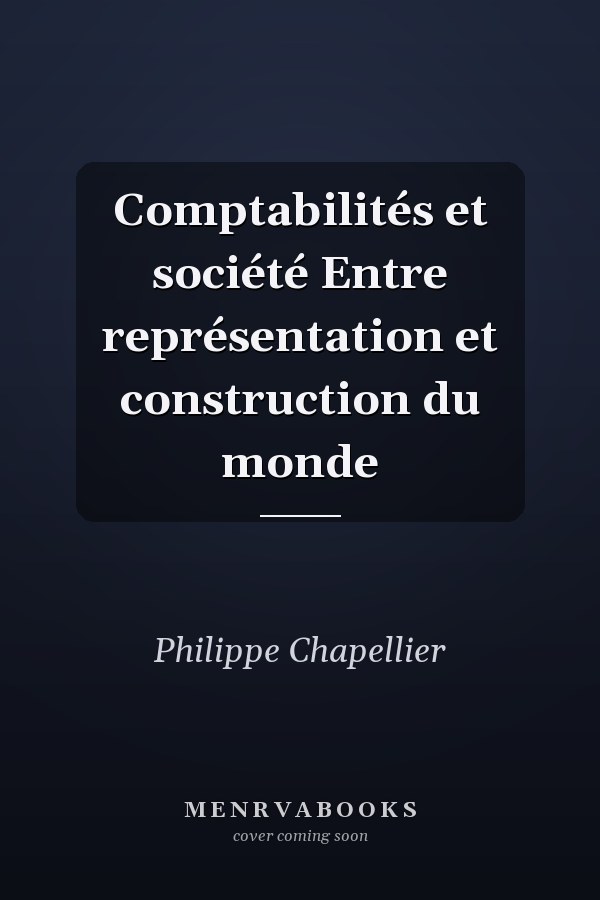 Comptabilités et société Entre représentation et construction du monde