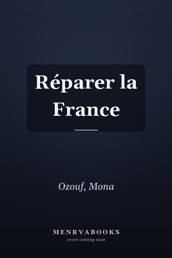 Réparer la France