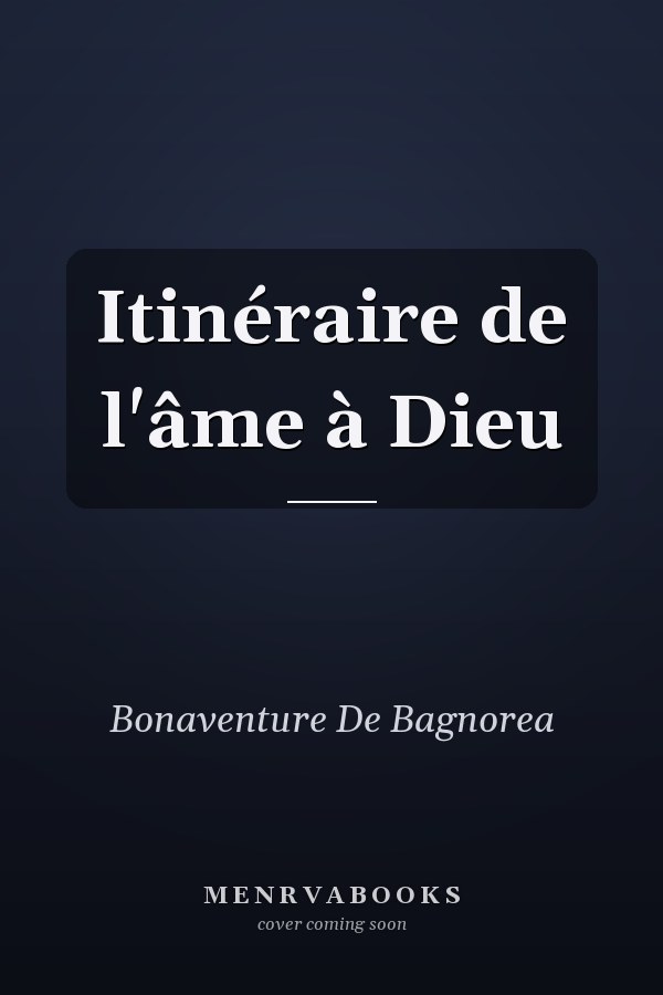 Itinéraire de l'âme à Dieu