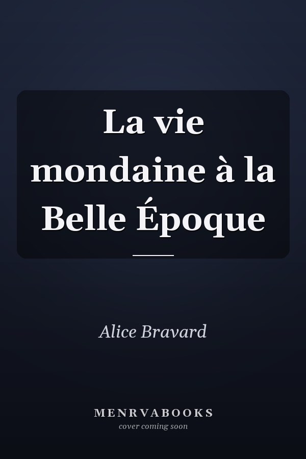 La vie mondaine à la Belle Époque