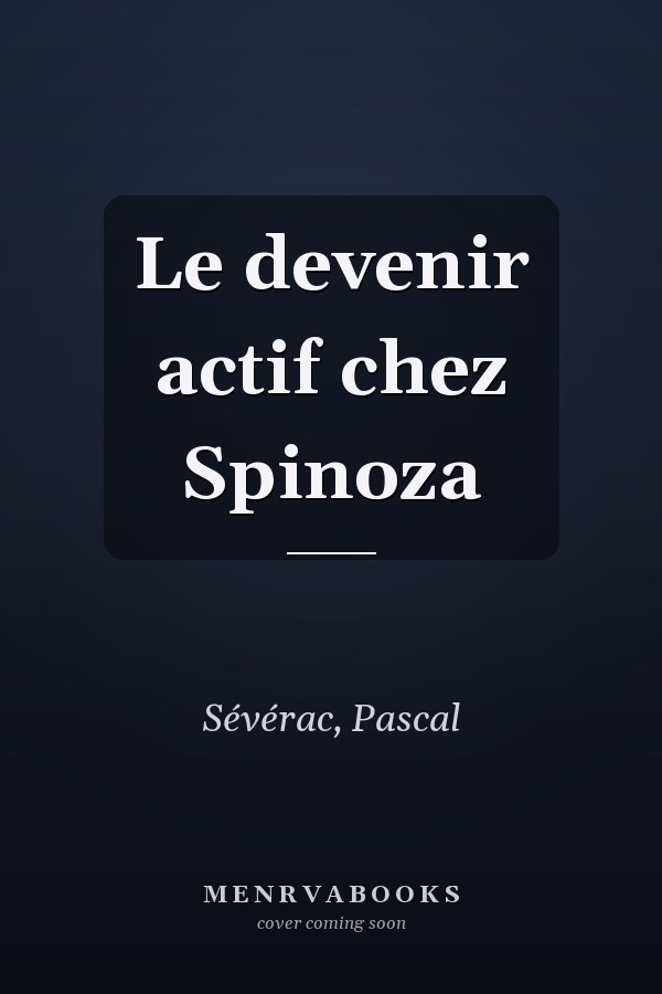 Le devenir actif chez Spinoza