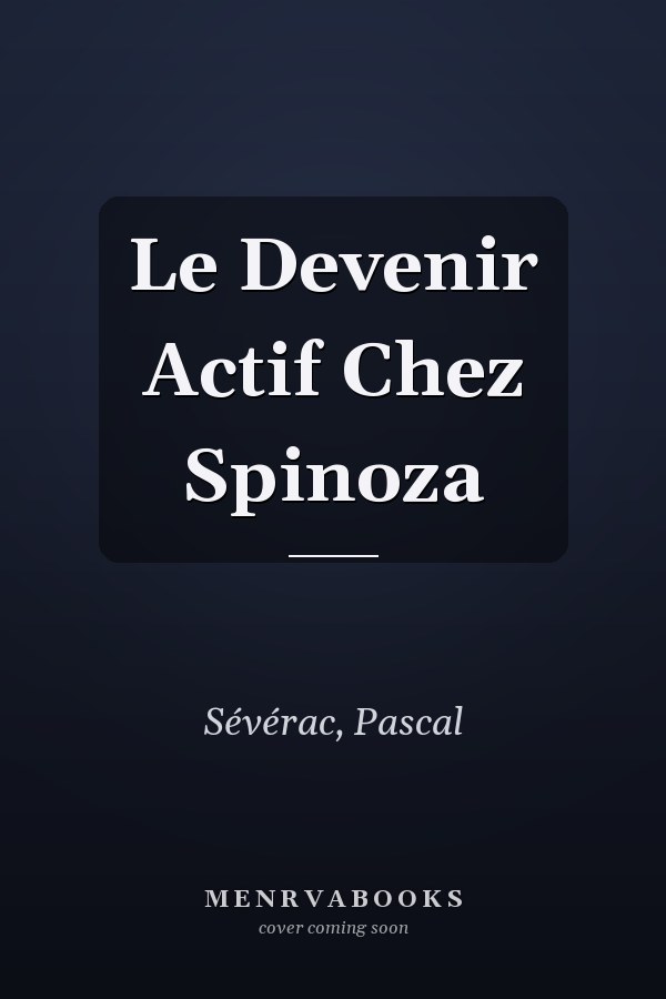 Le Devenir Actif Chez Spinoza