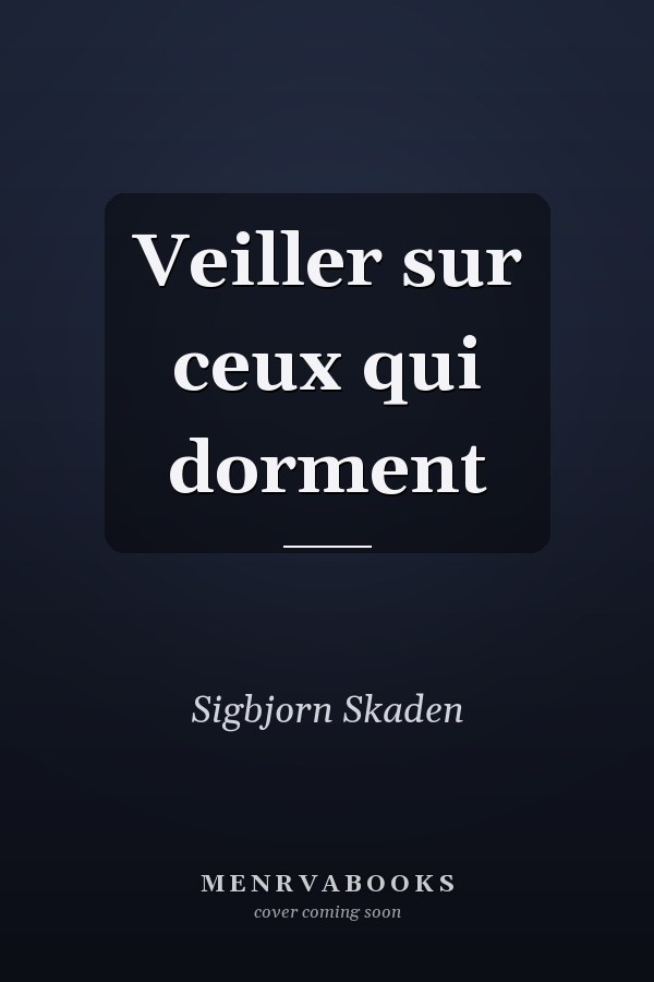Veiller sur ceux qui dorment