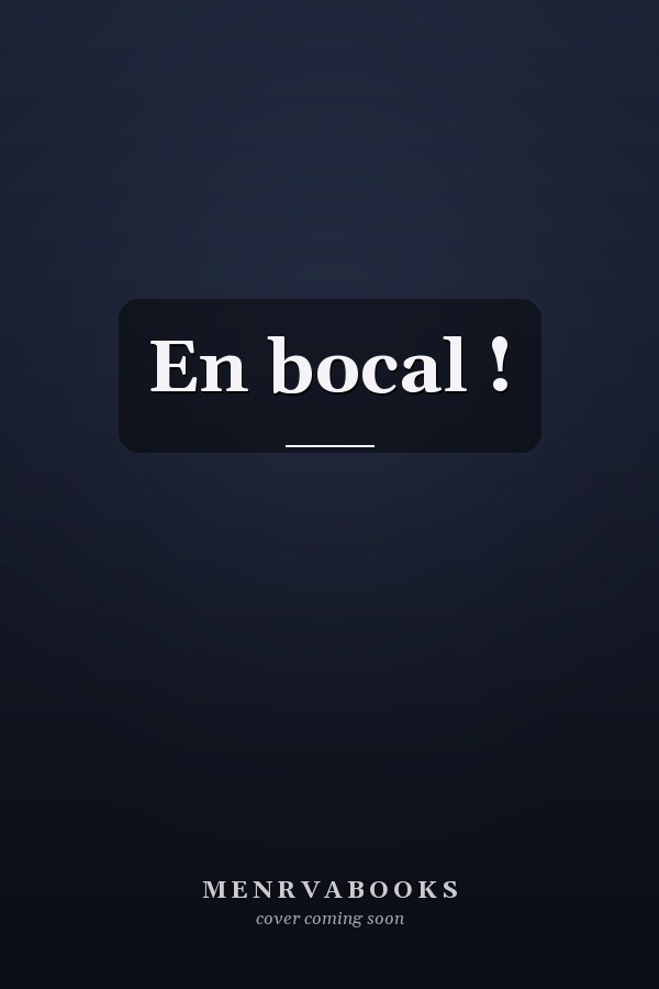 En bocal !