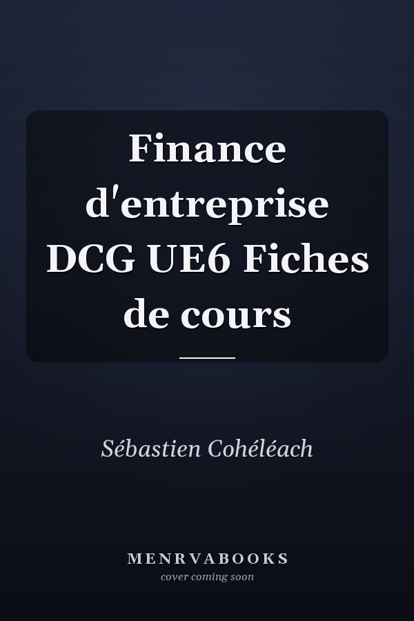 Finance d'entreprise DCG UE6 Fiches de cours