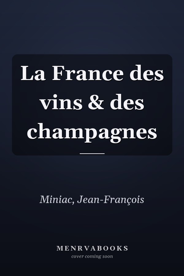 La France des vins & des champagnes
