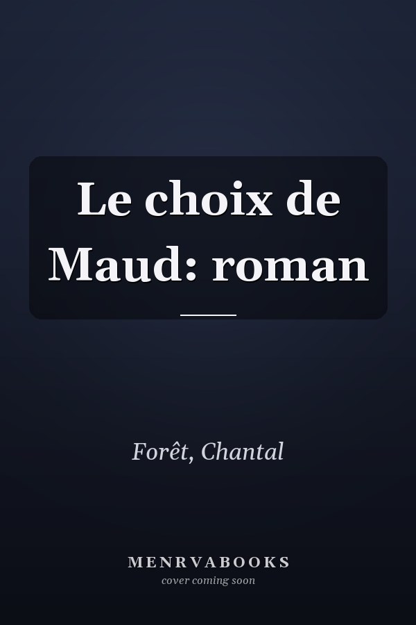 Le choix de Maud: roman