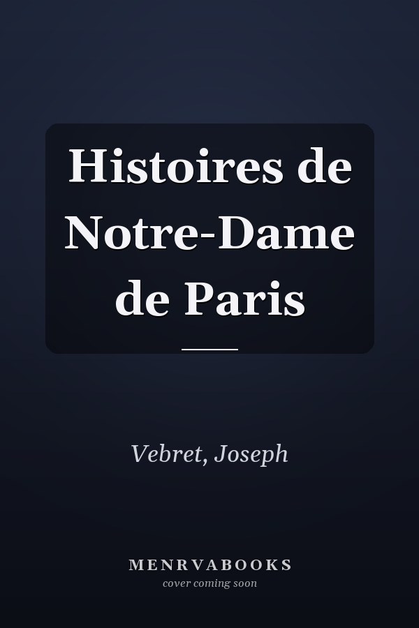 Histoires de Notre-Dame de Paris