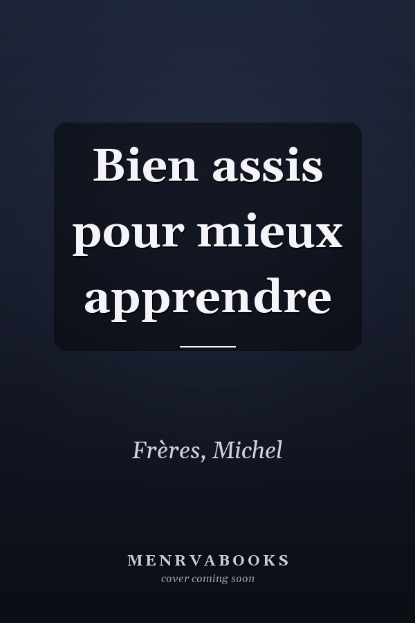Bien assis pour mieux apprendre