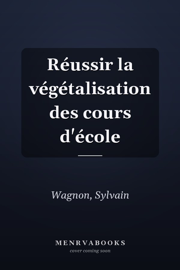 Réussir la végétalisation des cours d'école