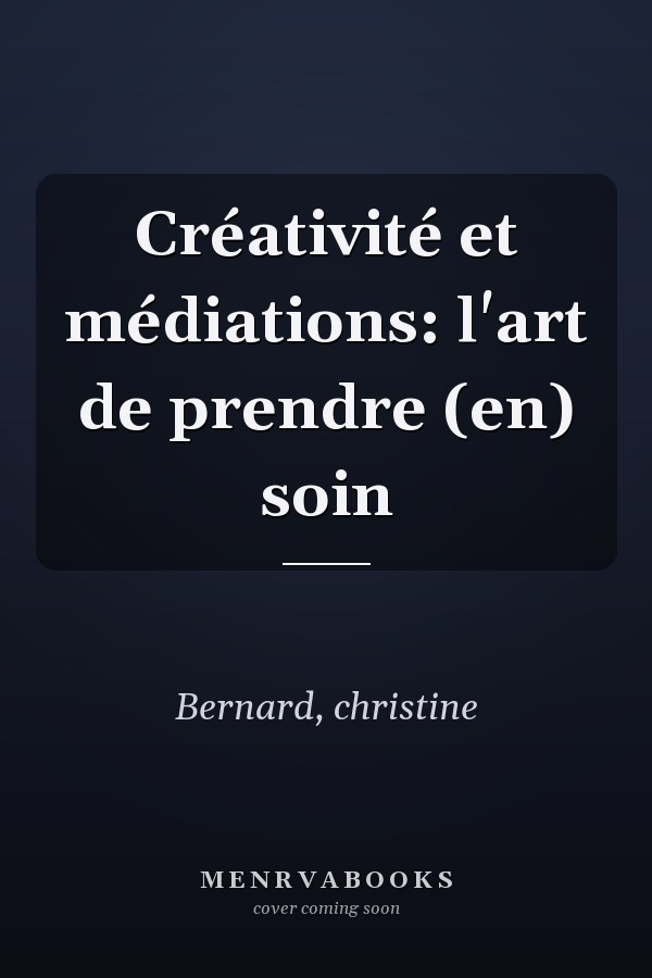 Créativité et médiations: l'art de prendre (en) soin