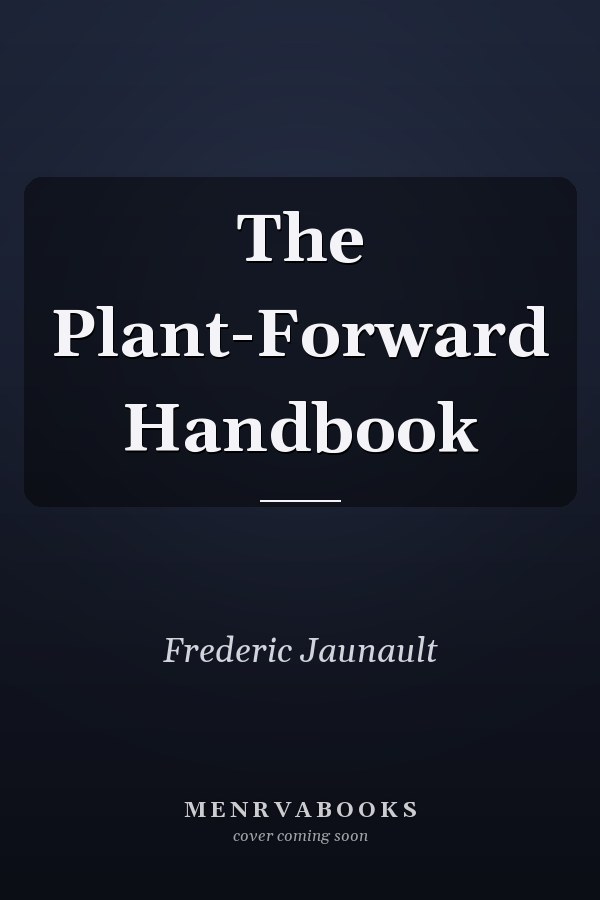 The Plant-Forward Handbook