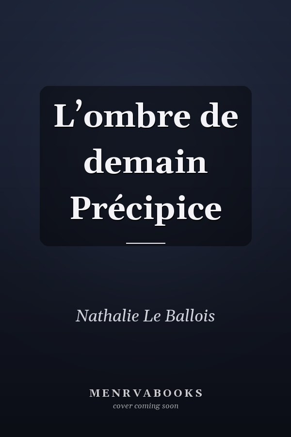 L’ombre de demain Précipice