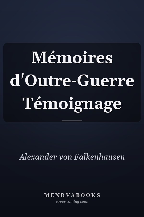 Mémoires d'Outre-Guerre Témoignage