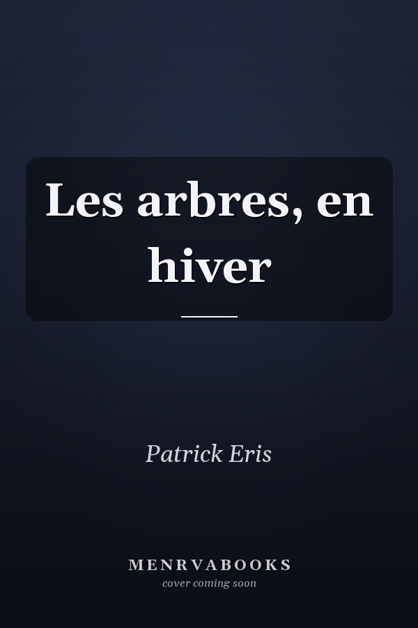 Les arbres, en hiver
