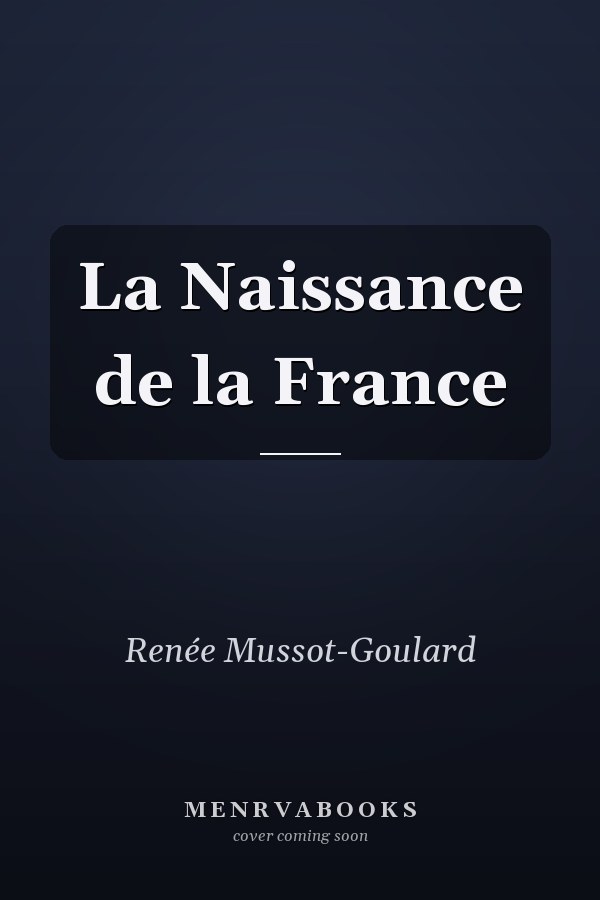 La Naissance de la France