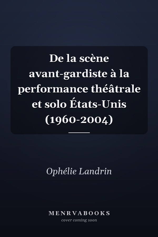 De la scène avant-gardiste à la performance théâtrale et solo États-Unis (1960-2004)