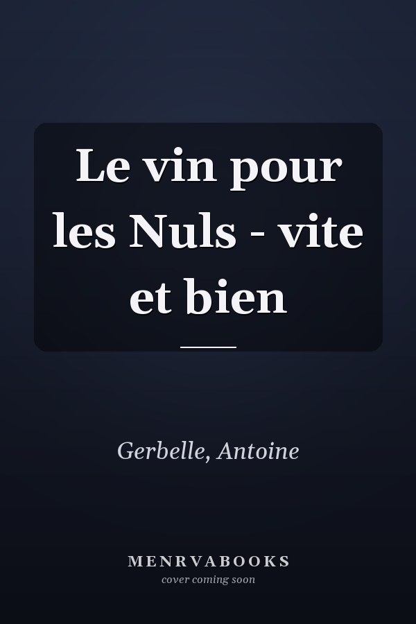 Le vin pour les Nuls - vite et bien