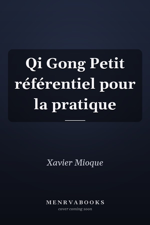 Qi Gong Petit référentiel pour la pratique