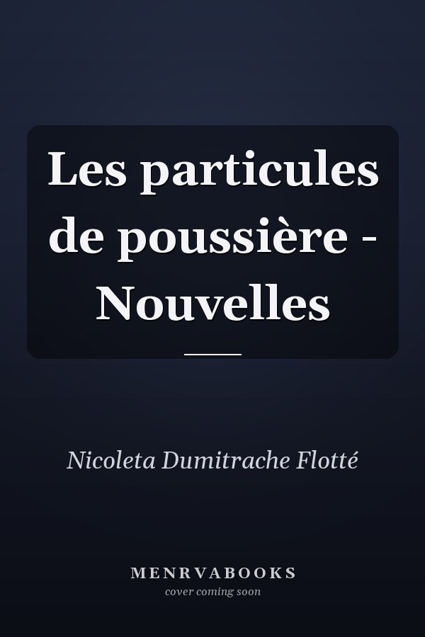 Les particules de poussière - Nouvelles