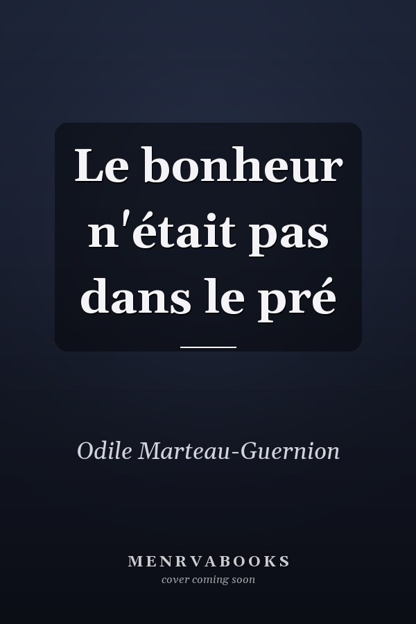 Le bonheur n'était pas dans le pré
