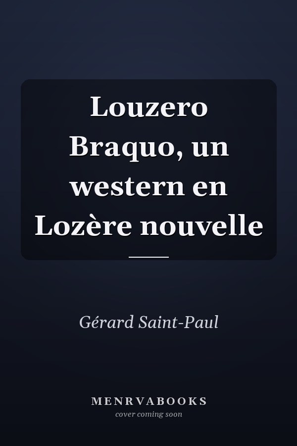 Louzero Braquo, un western en Lozère nouvelle