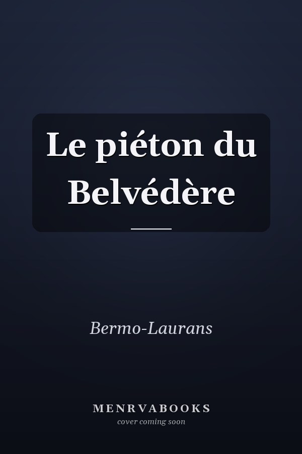 Le piéton du Belvédère