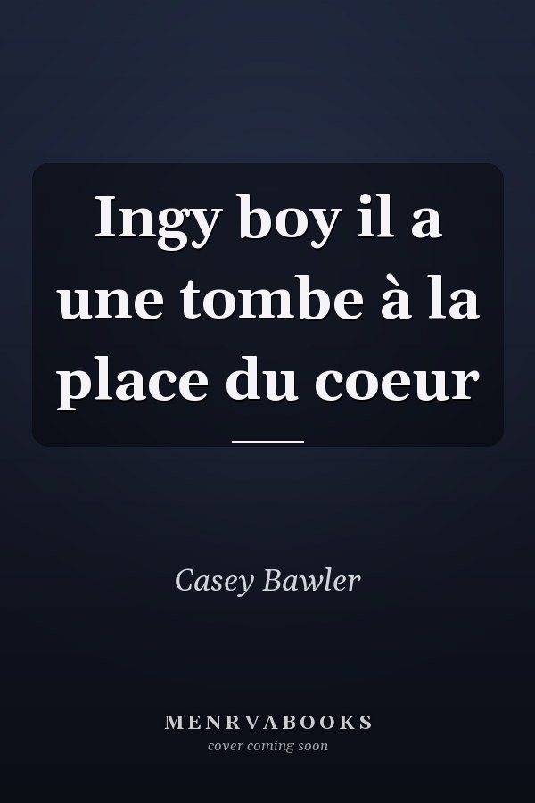 Ingy boy il a une tombe à la place du coeur