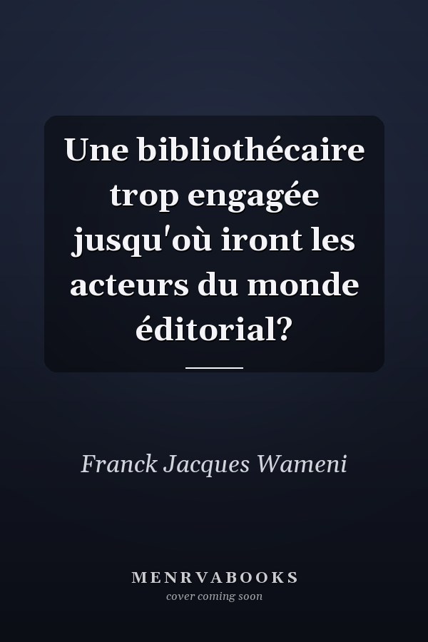 Une bibliothécaire trop engagée jusqu'où iront les acteurs du monde éditorial?