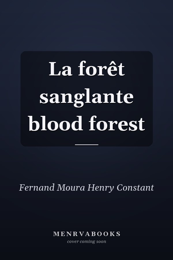 La forêt sanglante blood forest