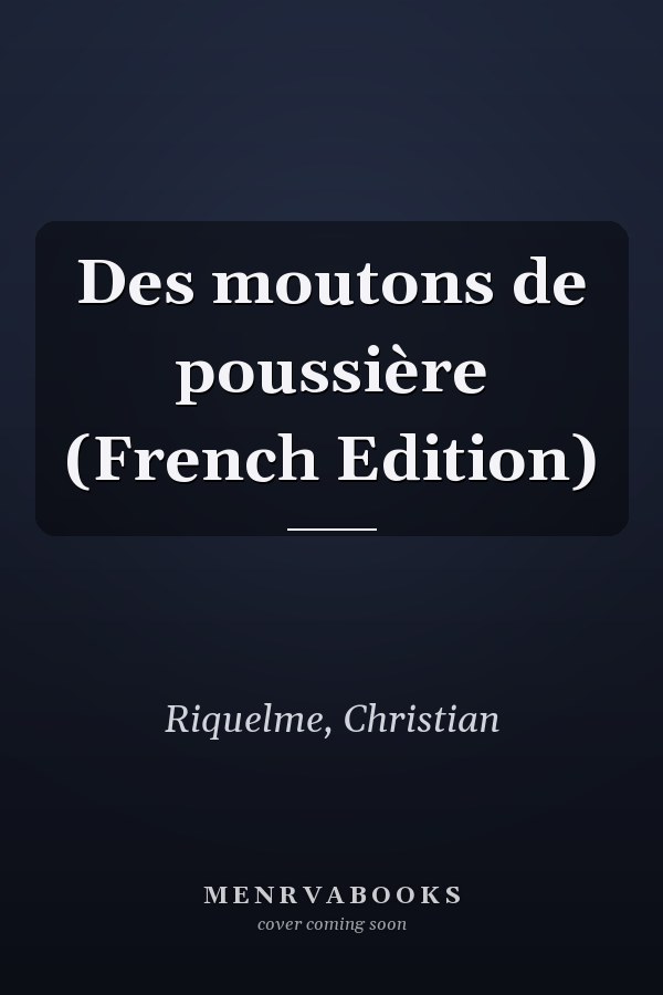 Des moutons de poussière (French Edition)