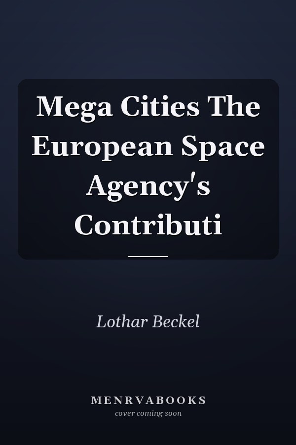 Mega Cities The European Space Agency's Contributi