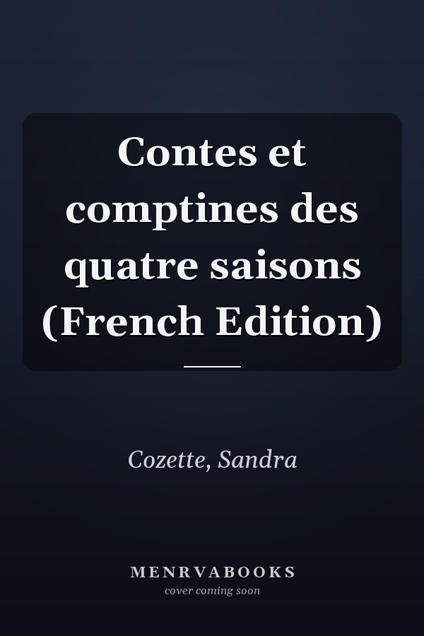 Contes et comptines des quatre saisons (French Edition)
