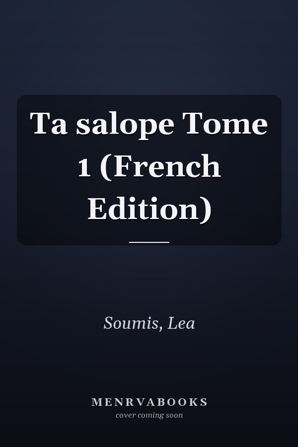 Ta salope Tome 1 (French Edition)