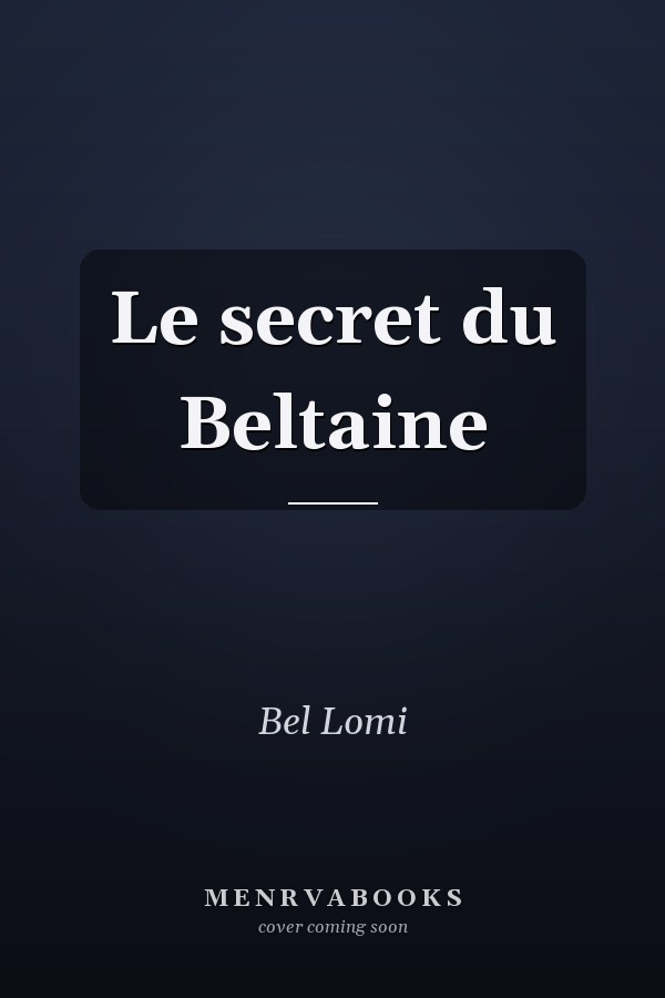 Le secret du Beltaine