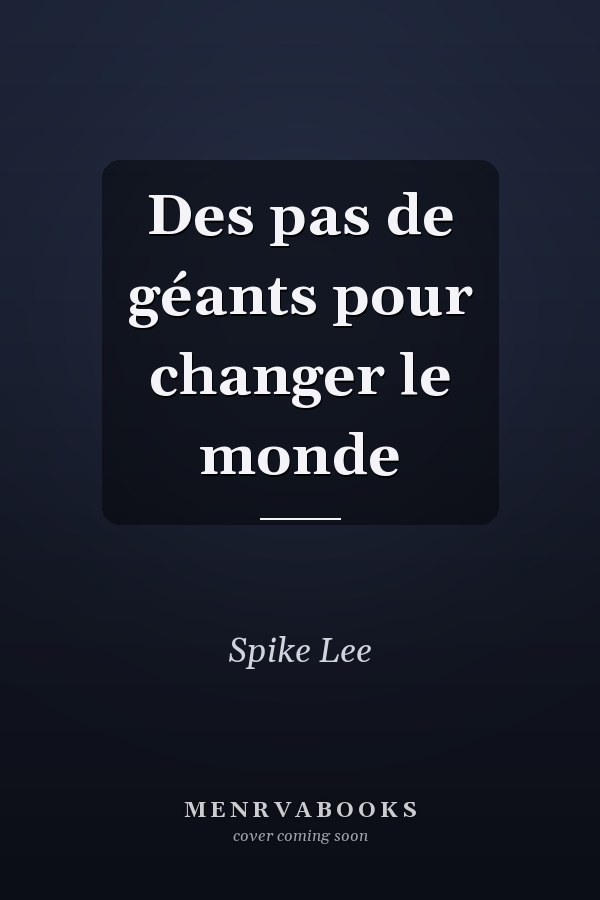 Des pas de géants pour changer le monde
