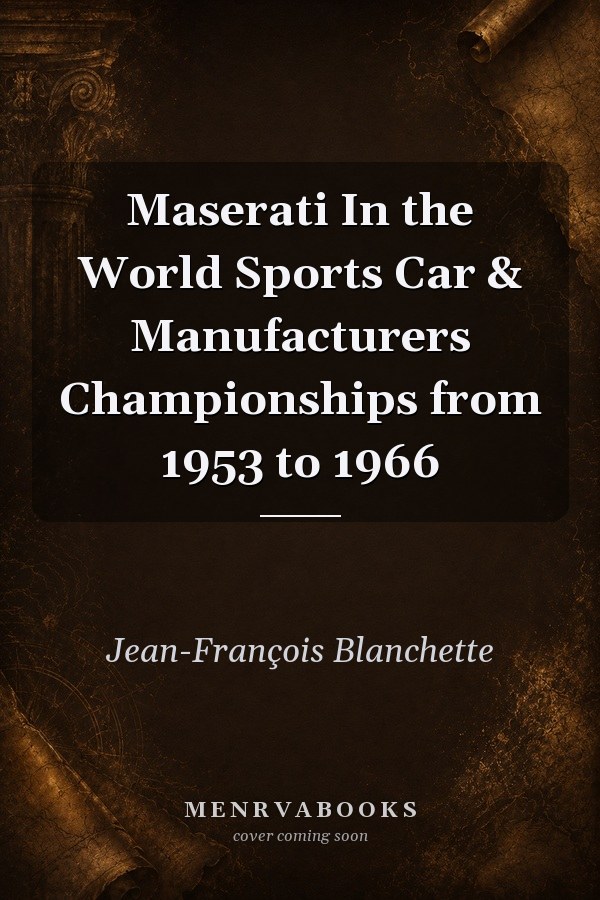 Maserati In the World Sports Car & Manufacturers Championships from 1953 to 1966