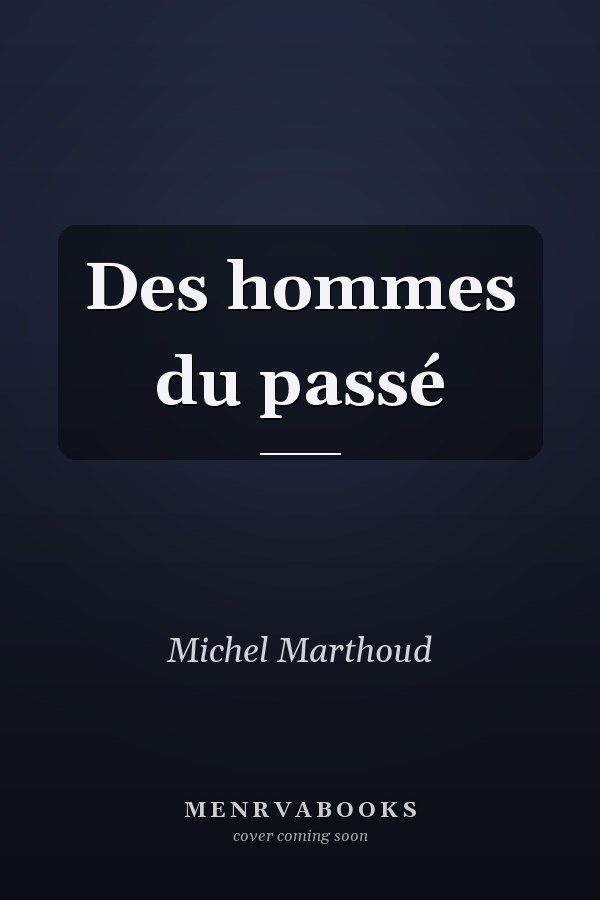 Des hommes du passé