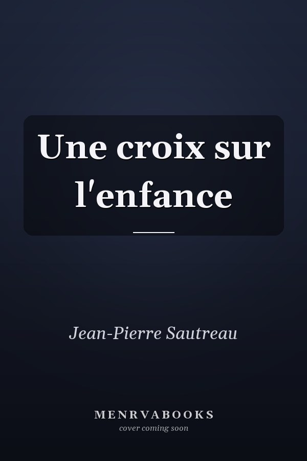 Une croix sur l'enfance